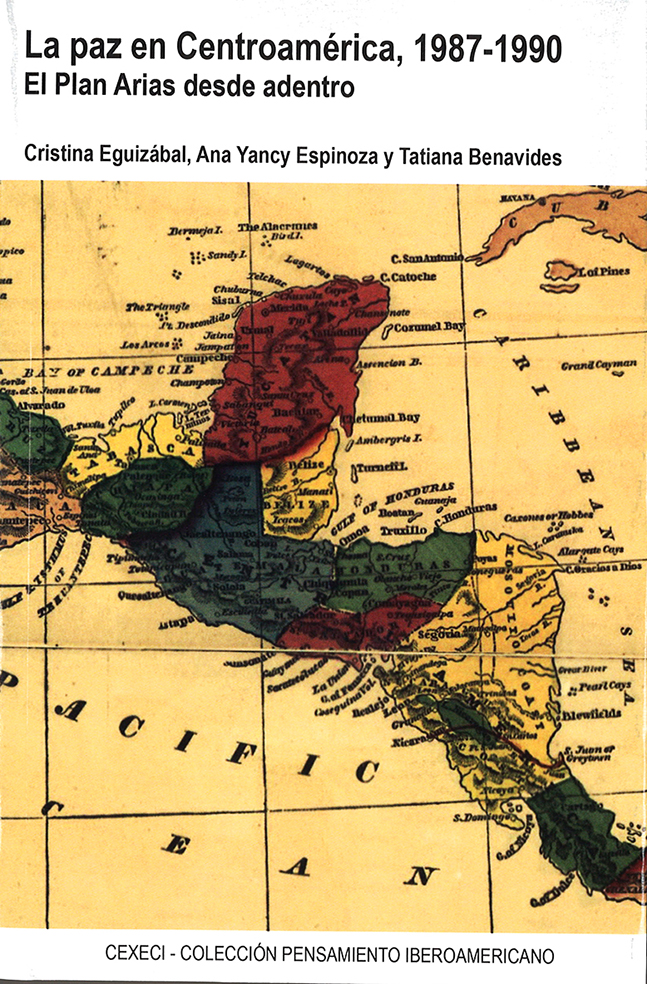 La paz en Centroamérica, 1987-1990. El Plan Arias desde adentro